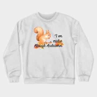 Nuts About Autumn Crewneck Sweatshirt